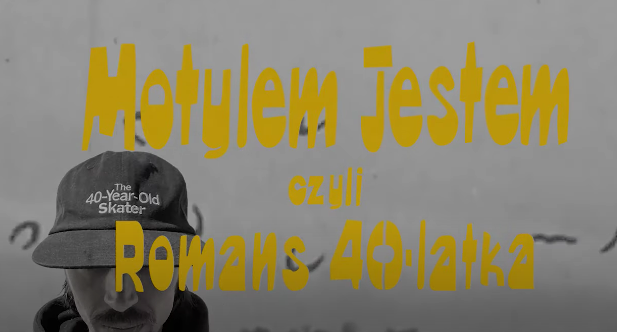 Motylem jestem, czyli romans 40-latka - Barrier Skatemag
